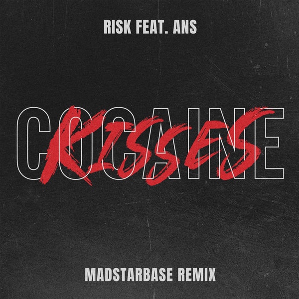 Cocaine Kisses - RiSK ft. ANS (MadStarBase Remix) - MadStarBase