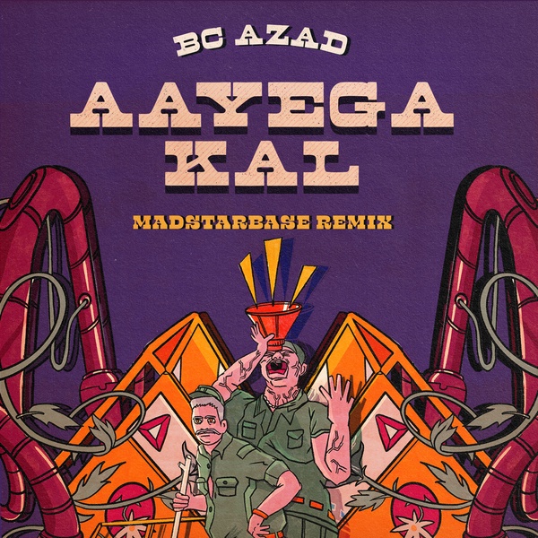 Aayega Kal - BC Azad (MadStarBase Remix) - MadStarBase